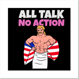 All Talk No Action Posters and Art